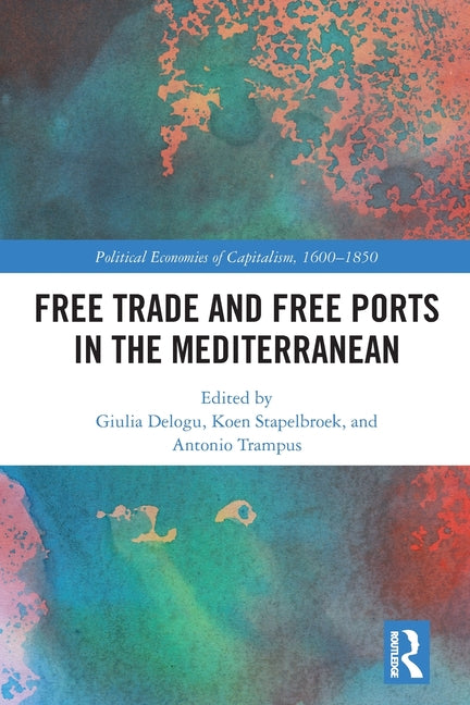 Free Trade and Free Ports in the Mediterranean