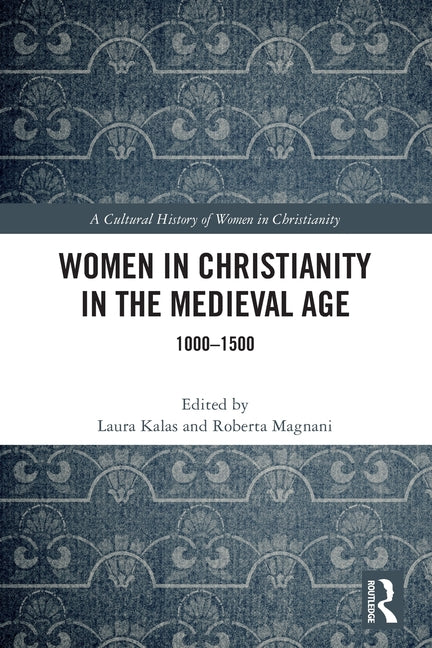 Women in Christianity in the Medieval Age: 1000-1500