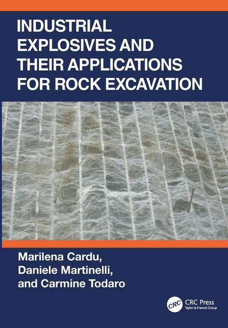 Industrial Explosives and their Applications for Rock Excavation