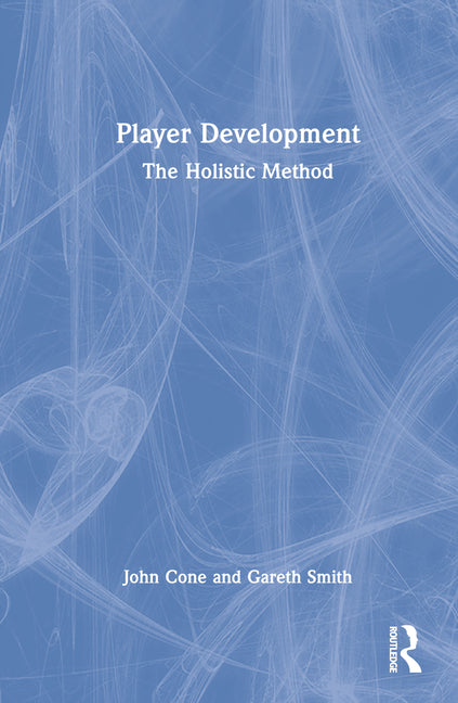Player Development: The Holistic Method