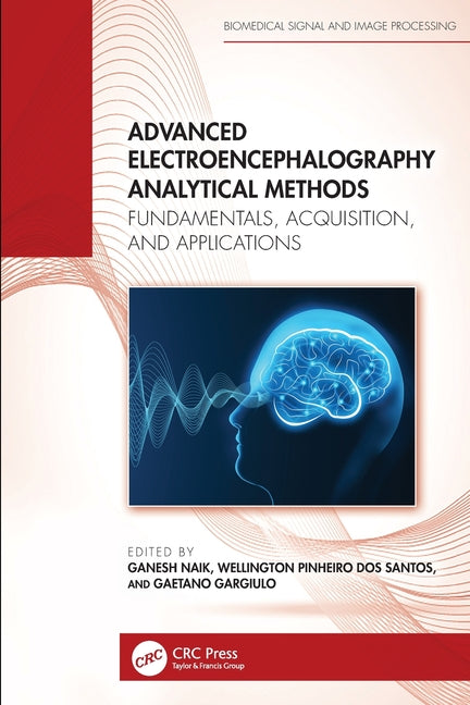 Advanced Electroencephalography Analytical Methods: Fundamentals, Acquisition, and Applications