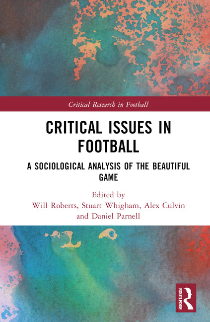 Critical Issues in Football: A Sociological Analysis of the Beautiful Game