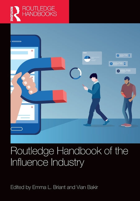 Routledge Handbook of the Influence Industry