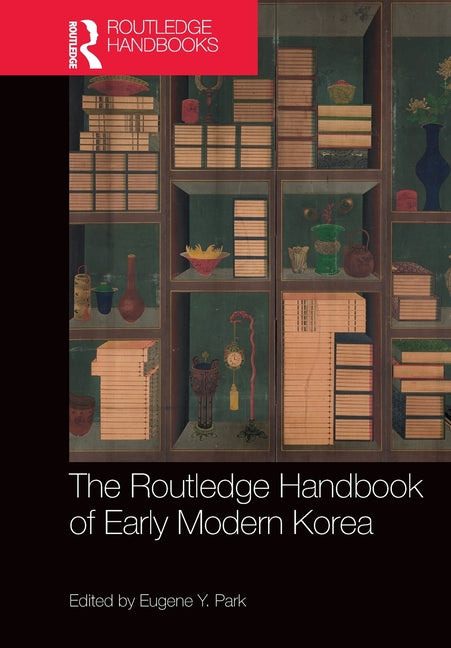 The Routledge Handbook of Early Modern Korea