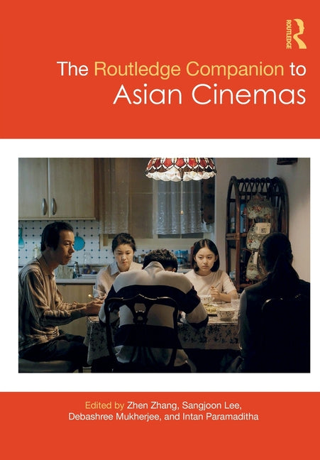 The Routledge Companion to Asian Cinemas