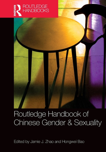 Routledge Handbook of Chinese Gender & Sexuality