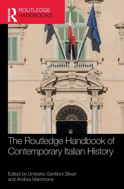The Routledge Handbook of Contemporary Italian History