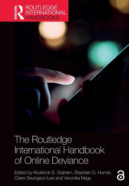 The Routledge International Handbook of Online Deviance
