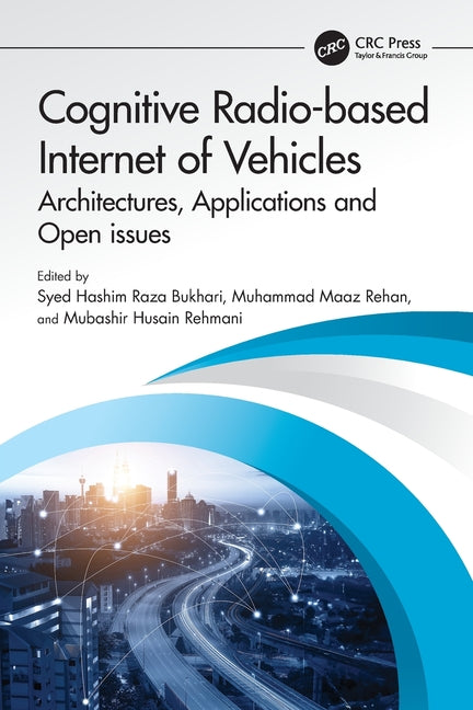 Cognitive Radio-based Internet of Vehicles: Architectures, Applications and Open issues