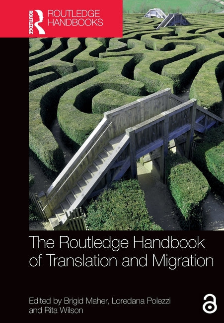 The Routledge Handbook of Translation and Migration
