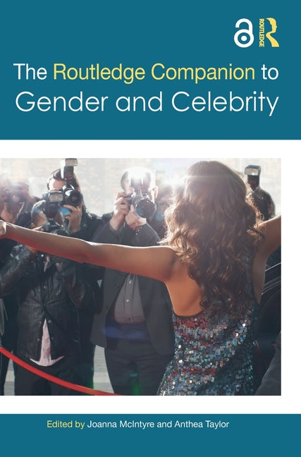 The Routledge Companion to Gender and Celebrity