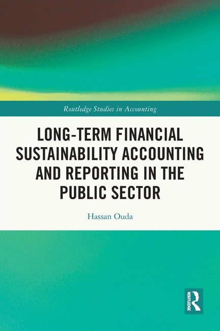 Long-Term Financial Sustainability Accounting and Reporting in the Public Sector