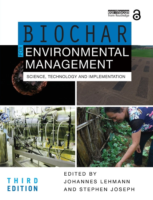 Biochar for Environmental Management: Science, Technology and Implementation
