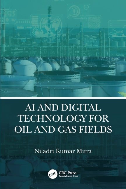 AI and Digital Technology for Oil and Gas Fields