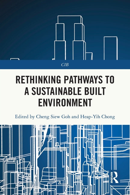 Rethinking Pathways to a Sustainable Built Environment