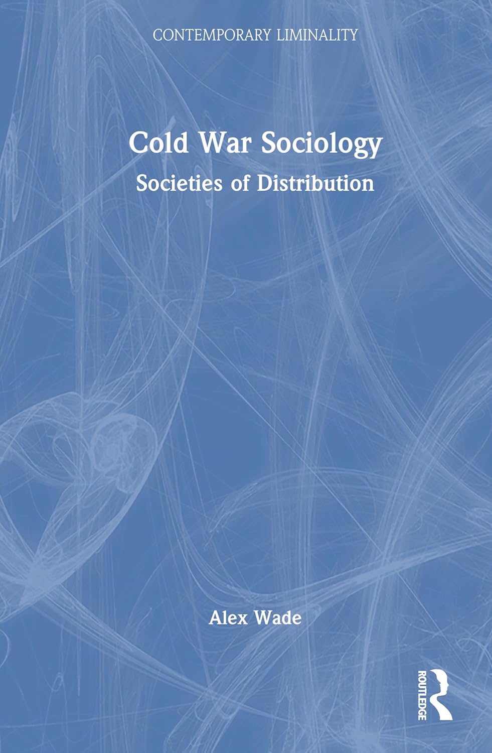 Cold War Sociology: Societies of Distribution