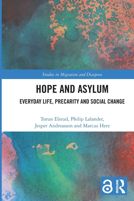 Hope and Asylum: Everyday Life, Precarity and Social Change