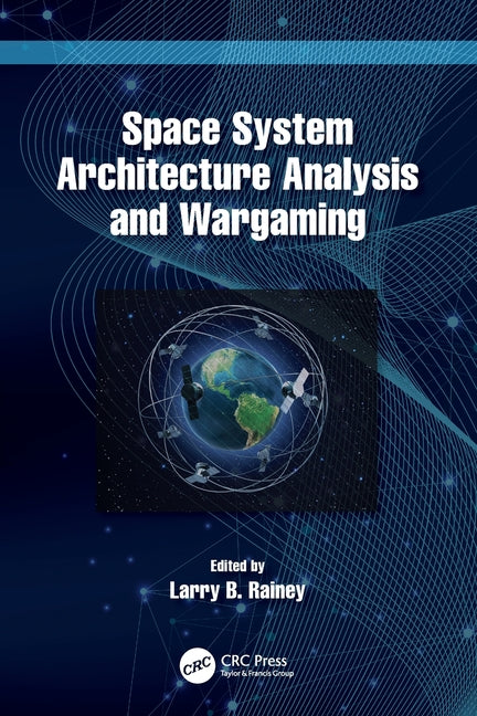 Space System Architecture Analysis and Wargaming
