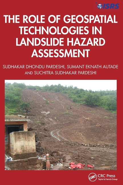 The Role of Geospatial Technologies in Landslide Hazard Assessment