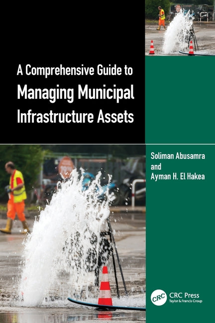 A Comprehensive Guide to Managing Municipal Infrastructure Assets