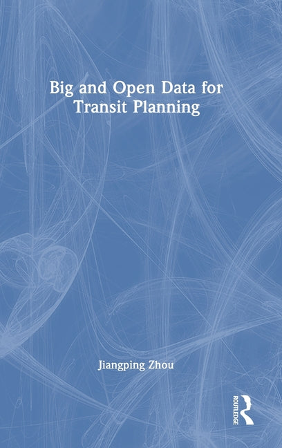 Big and Open Data for Transit Planning