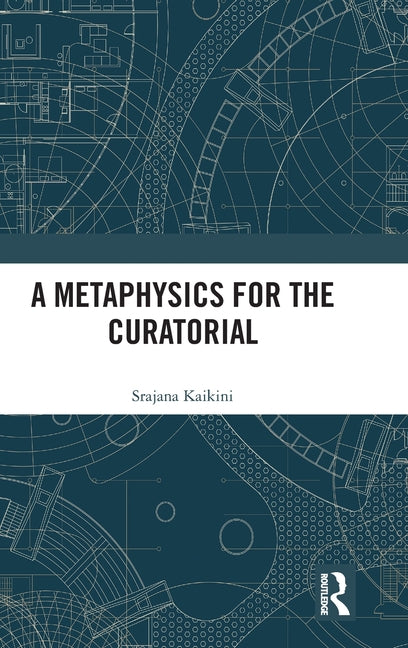 A Metaphysics for the Curatorial