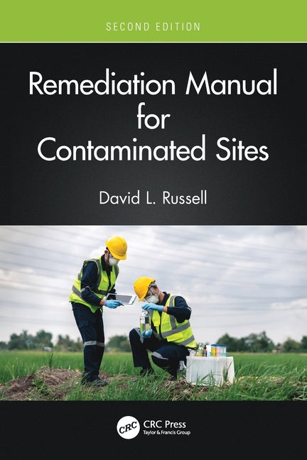 Remediation Manual for Contaminated Sites