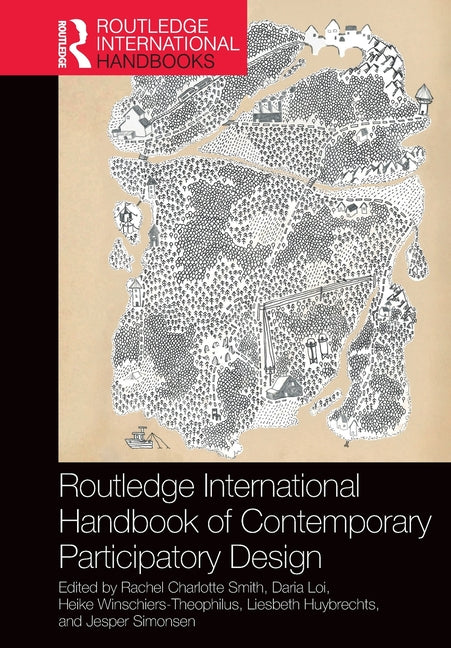 Routledge International Handbook of Contemporary Participatory Design