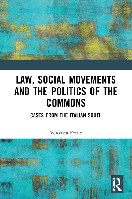 Law, Social Movements and the Politics of the Commons: Cases from the Italian South