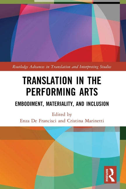 Translation in the Performing Arts: Embodiment, Materiality, and Inclusion