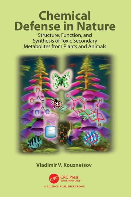 Chemical Defense in Nature: Structure, Function, and Synthesis of Toxic Secondary Metabolites from Plants and Animals