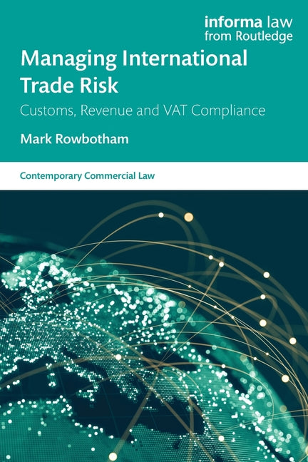 Managing International Trade Risk: Customs, Revenue and VAT Compliance