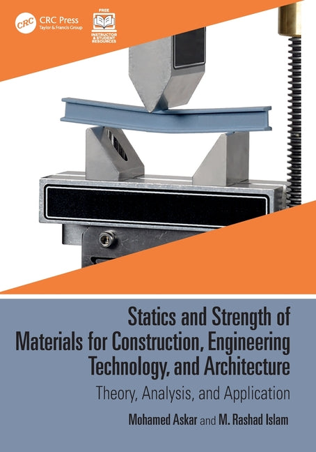 Statics and Strength of Materials for Construction, Engineering Technology, and Architecture: Theory, Analysis, and Application