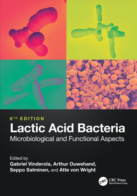 Lactic Acid Bacteria: Microbiological and Functional Aspects