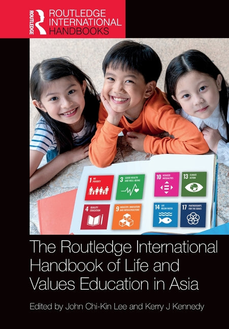 The Routledge International Handbook of Life and Values Education in Asia
