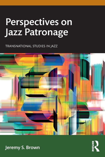 Perspectives on Jazz Patronage