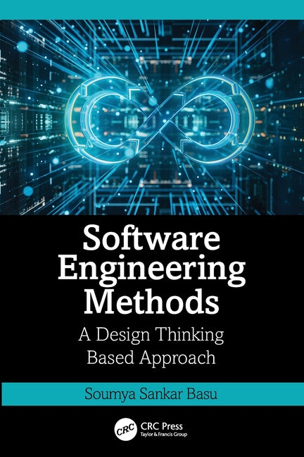 Software Engineering Methods: A Design Thinking Based Approach