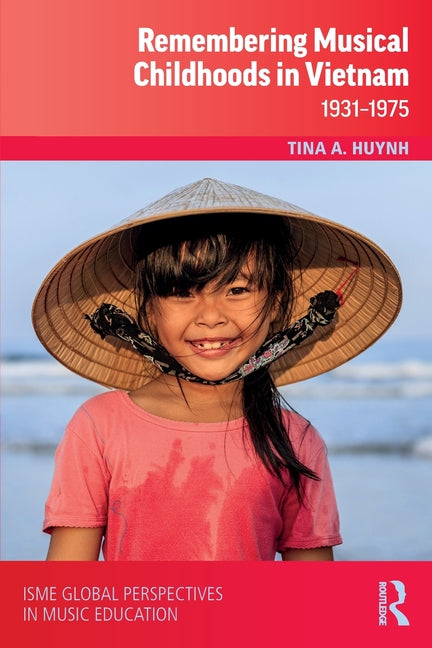 Remembering Musical Childhoods in Vietnam: 1931-1975