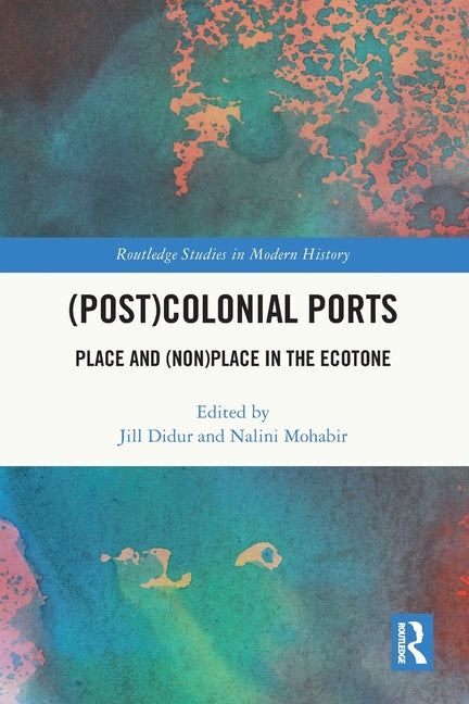 (Post)Colonial Ports: Place and (Non)Place in the Ecotone
