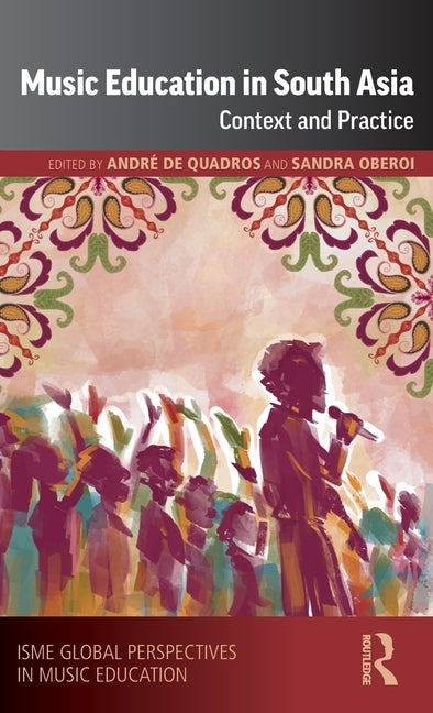 Music Education in South Asia: Context and Practice