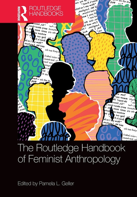 The Routledge Handbook of Feminist Anthropology