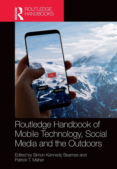 Routledge Handbook of Mobile Technology, Social Media and the Outdoors