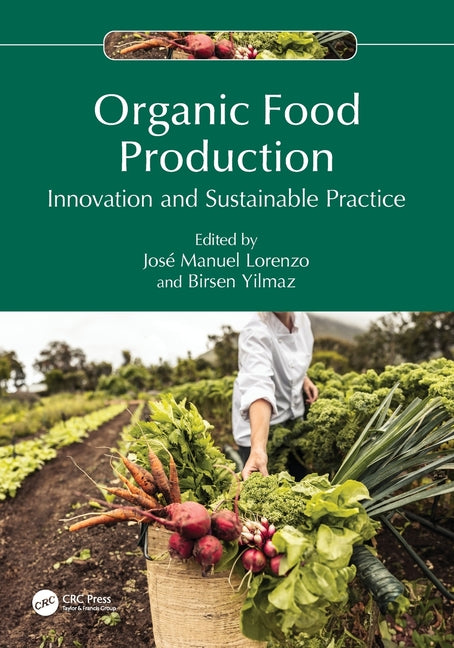 Organic Food Production: Innovation and Sustainable Practice