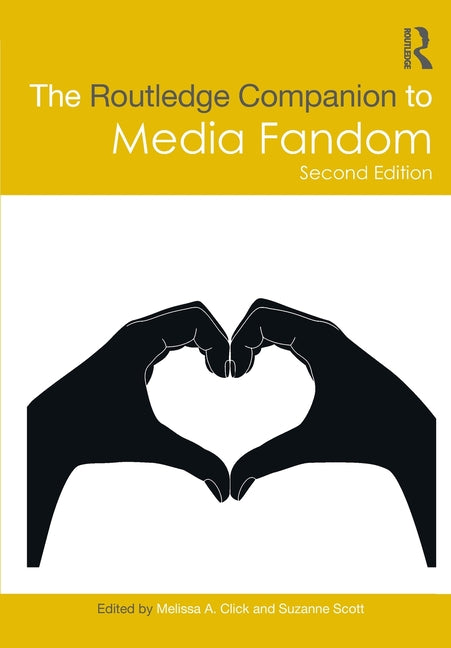 The Routledge Companion to Media Fandom