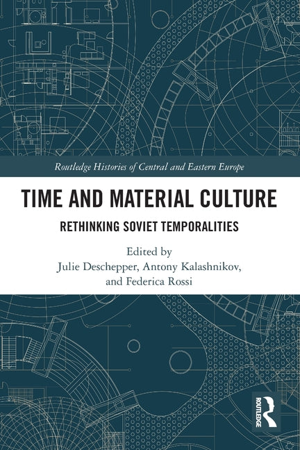 Time and Material Culture: Rethinking Soviet Temporalities