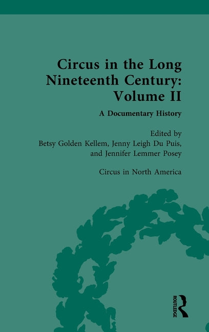 Circus in the Long Nineteenth Century: Volume II: Circus in North America
