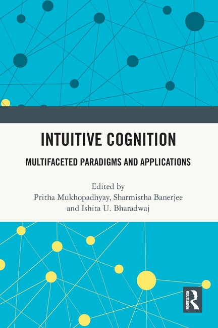Intuitive Cognition: Multifaceted Paradigms and Applications