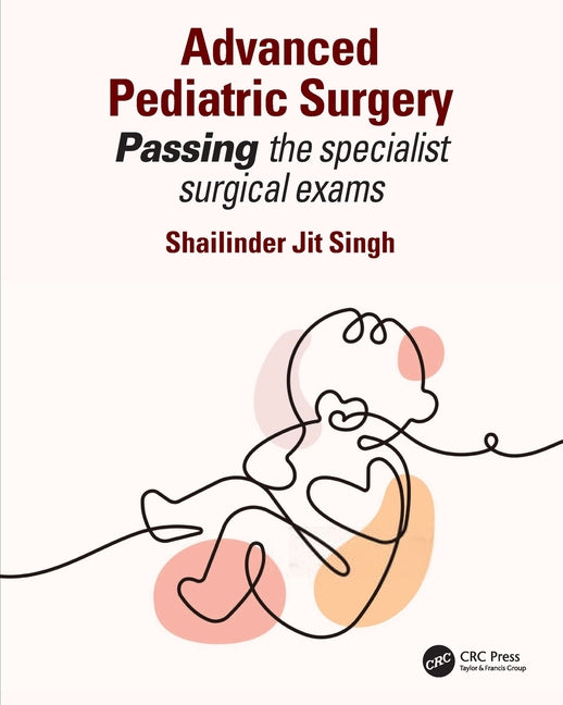 Advanced Pediatric Surgery: Passing the Specialist Surgical Exams