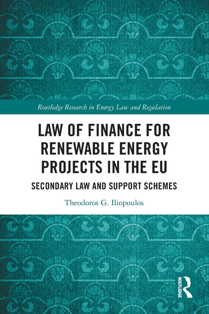 Law of Finance for Renewable Energy Projects in the EU: Secondary Law and Support Schemes