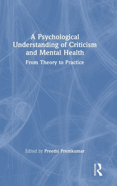 A Psychological Understanding of Criticism and Mental Health: From Theory to Practice